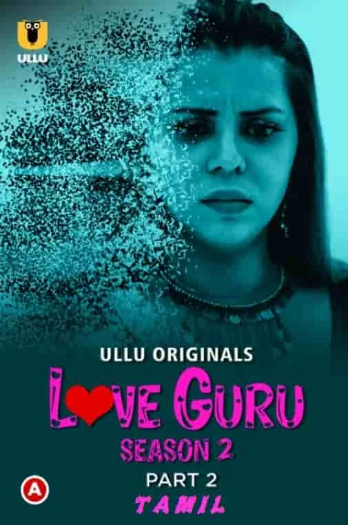 Love Guru Season 2 (Part 2) Ullu Originals (2023) HDRip Telugu